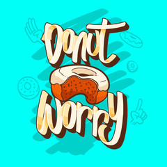 donut worry, donuts t-shirt quotes vector illustration