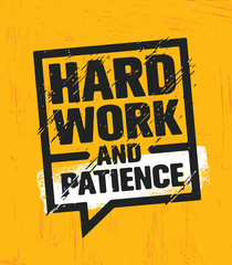 Hard Work And Patience. Inspiring Creative Motivation Quote Poster Template. Vector Typography Banner Design Concept