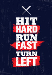 Hit Hard. Run Fast. Turn Left. Baseball Sport Inspiring Motivation Quote Print Template Illustration. Sport Poster