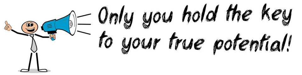 Obraz premium Only you hold the key to your true potential!