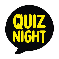 Quiz night. Hand drawn speech bubble. Vector on white background.