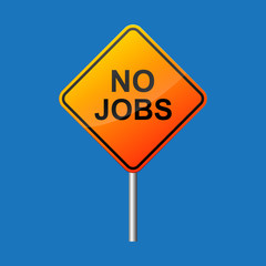 Road sign no jobs vector illustration.