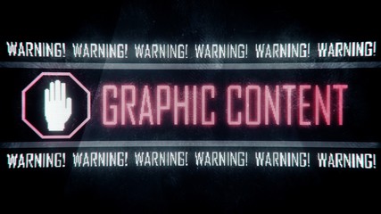 Graphic content, warning text on screen, system message, notification