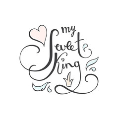 Lettering sweet cute inspiration typography. Calligraphy graphic design element. Hand written sign. Family album decoration. Vector illustration.