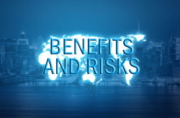 Benefits and risks text over world map hologram and blurred city background