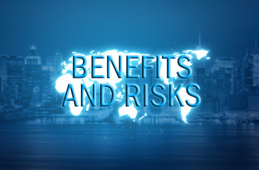 Benefits and risks text over world map hologram and blurred city background