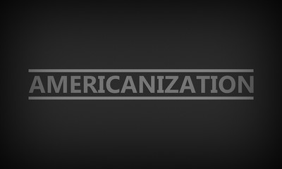 Americanization