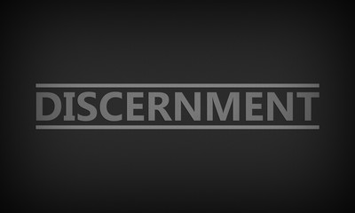 Discernment