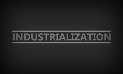 Industrialization