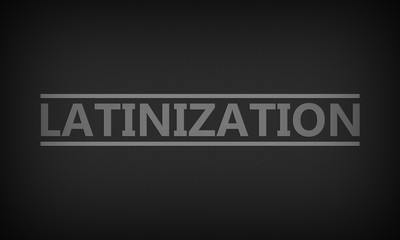 Latinization