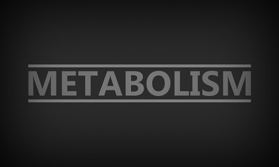 Metabolism