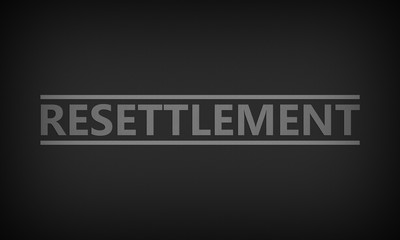 Resettlement