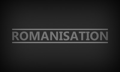 Romanisation
