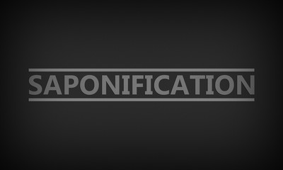 Saponification