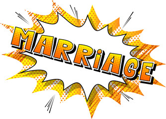 Marriage - Comic book style word on abstract background.