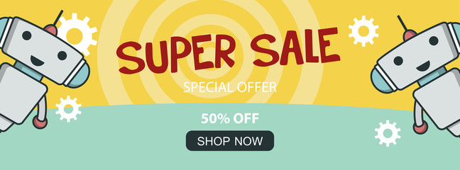 Super sale promo banner with cute robot for discount offer or final clearance on holidays season. Flat vector smiling bot.