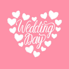 Vector Wedding Day card with cute heart. Lettering inscriptions.