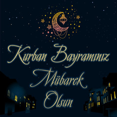 Kurban Bayramınız M&uuml;barek Olsun
