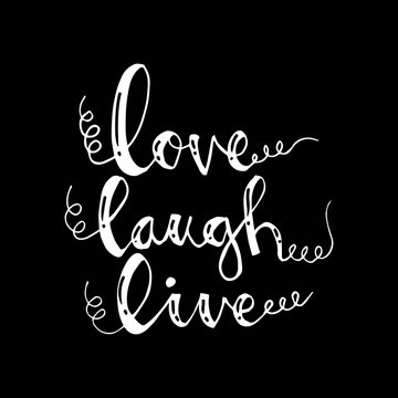 Live, laugh, love card. Hand drawn inspirational quote.	