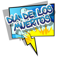 Dia de los Meurtos (day of the dead in spanish) card - Comic book style invitation. Phrase on abstract background. Vector illustration.