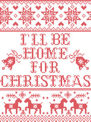 Christmas pattern I'll be Home for Christmas vector seamless pattern inspired by Nordic culture festive winter in cross stitch with heart, snowflake, bell, reindeer, Christmas ornaments in red