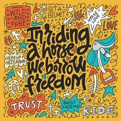 Obraz premium In Riding The Horse We Borrow Freedom