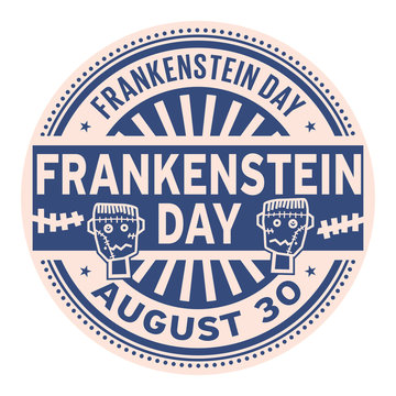 Frankenstein Day, August 30