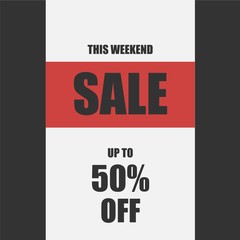 The weekend sale poster, up to 50 off. Vector illustration