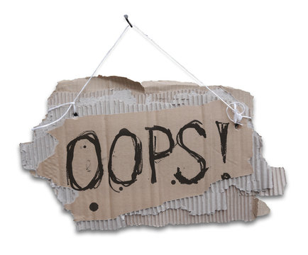 Cardboard sign on a cord with a words OOPS. 
Ripped, corrugated paper hanging on cord with white sign OOPS.Isolated on white background.  - Powered by Adobe