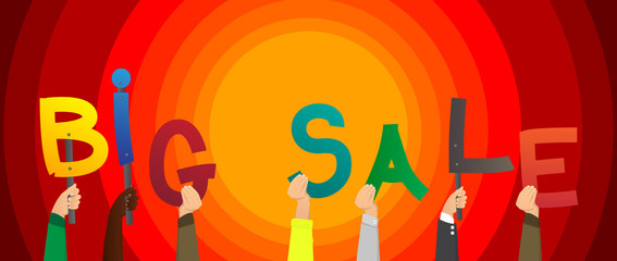 Diverse hands holding letters of the alphabet created the word Big Sale. Vector illustration.