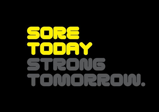 Sore Today Strong Tomorrow motivation quote