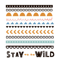 Stay wild quote design, t-shirt print, tribal vector print for apparel, poster, card