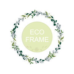 Eco frame, round wreath for greeting card design, wedding invitations, logos, business cards, printed editions. Green botanical template with your text. Flower elements, bushes, branches, leaves.