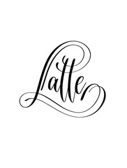 latte - black and white hand lettering inscription