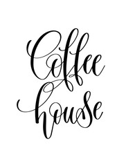 coffee house - black and white hand lettering inscription