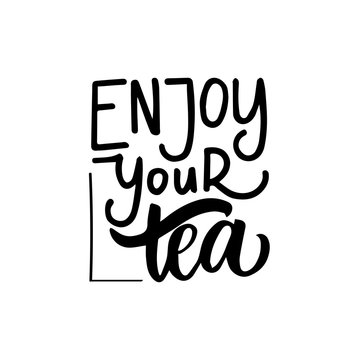 Enjoy your tea. Letter with phrasal inscriptions. Vector illustration.