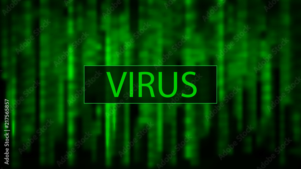 Fototapete Computer virus. Cyber attack. Hacking. Digital background green matrix. Binary computer code. Vector Illustration.