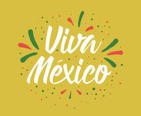 Viva Mexico. Independence day of Mexico. 16 september.