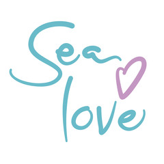 Sea love lettering phrase, vector illustration isolated on white background