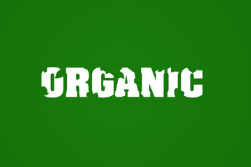 Organic, inscription on a green background. Natural products.
