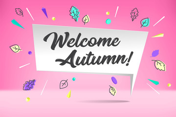 White paper bubble cloud with text Welcome Autumn. Autumn mood, joy, waiting leaf fall. Poster with bubble, text message, explosion graphic elements, shadow on color background. Vector Illustration.