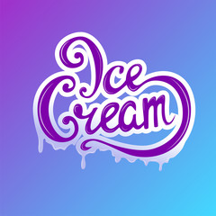 Handwritten inscription ice cream, lettering, calligraphy. Shop, cafe, sale. Vector