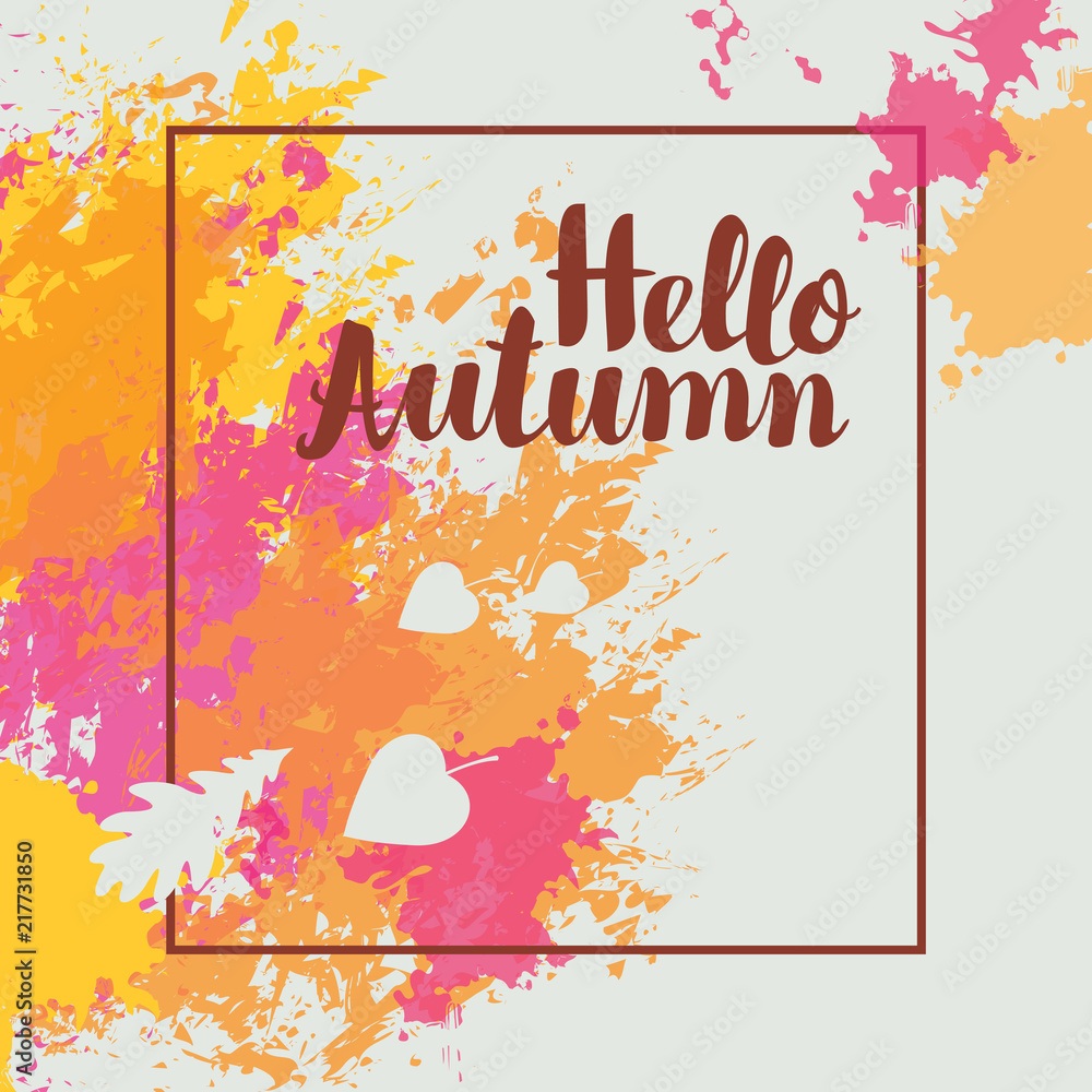 Poster vector banner with colored abstract spots and calligraphic inscription hello autumn in the frame on 