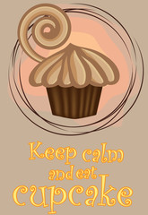 Keep calm and eat cupcakes lettering. Cupcake poster.