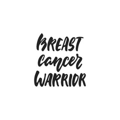Breast Cancer Warrior - hand drawn October Breast Cancer Awareness Month lettering phrase isolated on white background. Brush ink vector quote for banners, greeting card, poster design.