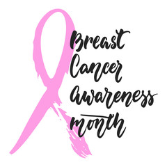 October Breast Cancer Awareness Month lettering phrase isolated on the white background. Brush ink vector quote for banners, greeting card, poster design.