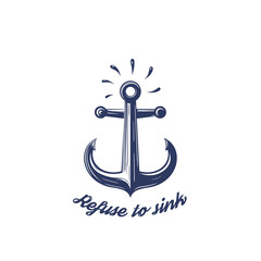 refuse to sink vector t-shirt print with nautical anchor