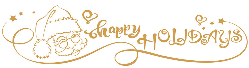 Happy Holidays - lettering, calligraphy with Santa Claus for your design. Suitable for all Christmas and New Year holidays.
