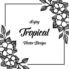 Enjoy tropical with flower design vector illustration