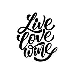  Live Love Wine. Hand lettering banner for your design